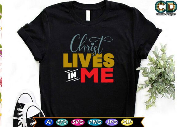 Christ Lives in Me: A Versatile Graphic for T-Shirt Designs