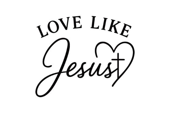 Explore Faithful Love Like Jesus for T-Shirt Designs & Graphics