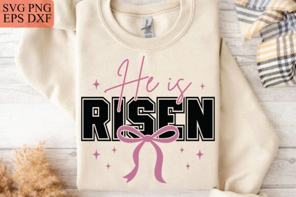 He is Risen SVG for Easter Graphics and T-Shirt Designs