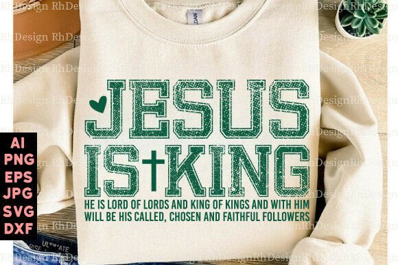 Jesus is King Christian SVG PNG, Faith for T-Shirt Designs