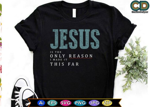 JESUS is the ONLY REASON: A T-Shirt Design Review