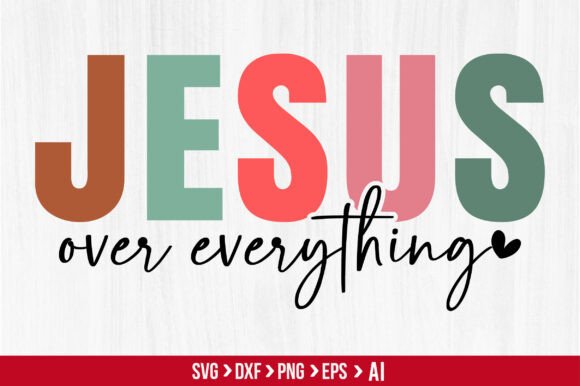 Jesus over Everything T-shirt: A Versatile Graphics Asset