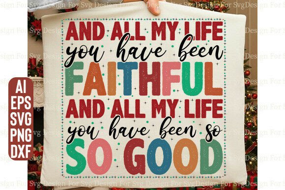 Review: All My Life Faithful Been Jesus for T-Shirt Designs